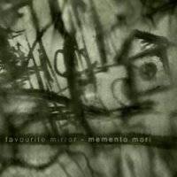 Favourite Mirror : Memento Mori